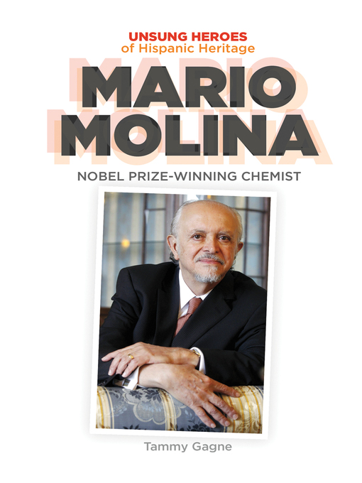Title details for Mario Molina: Nobel Prize-Winning Chemist by Tammy Gagne - Wait list